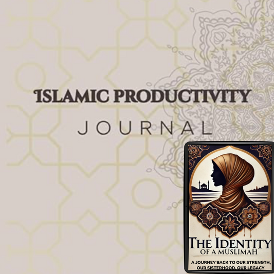 The Identity of a Muslimah + 99-Day Islamic Productivity Journal Bundle